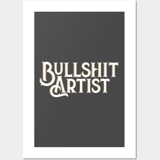 Bullshit Artist Posters and Art